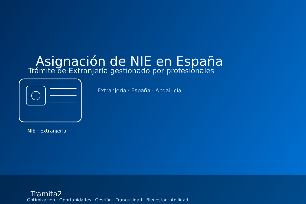 Asignación de NIE en España: consigue tu número de extranjero con Tramita2