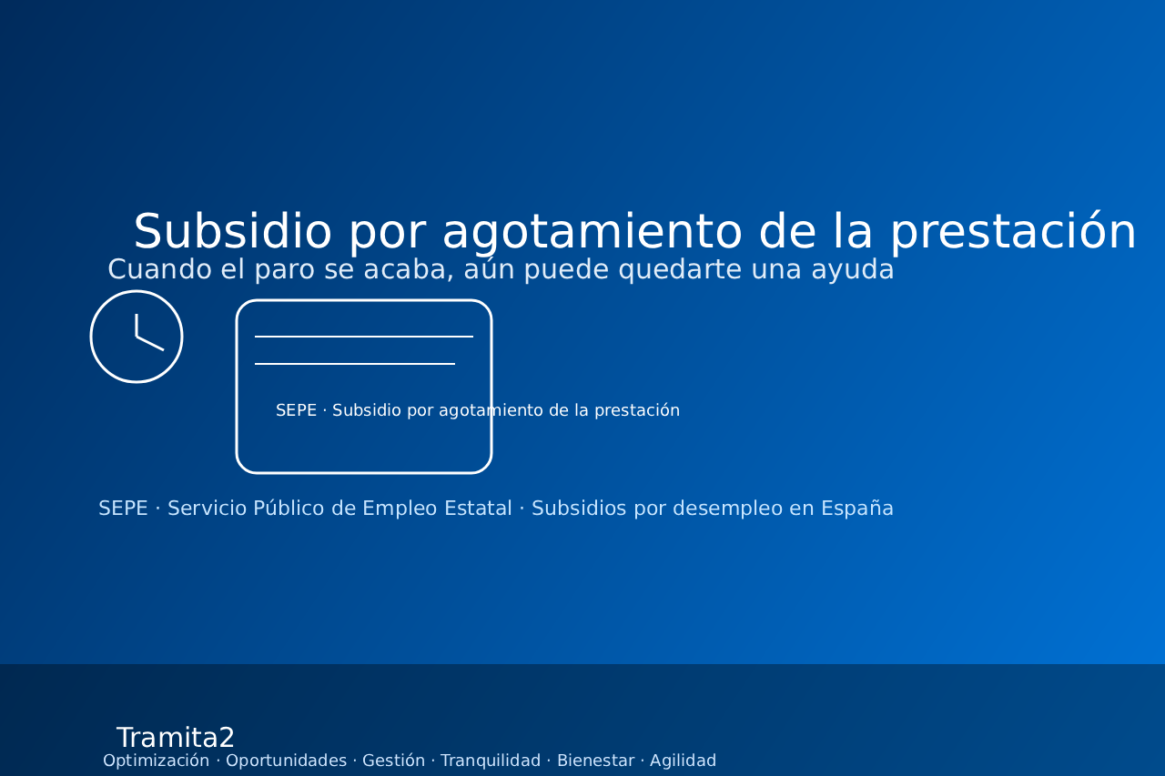 Subsidio por agotamiento de la prestación: que se acabe el paro no significa quedarte sin nada